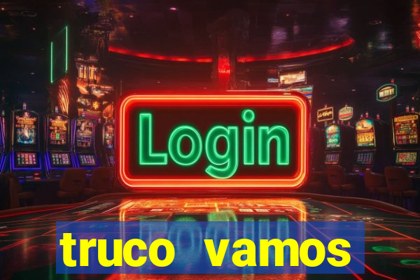 truco vamos download pc